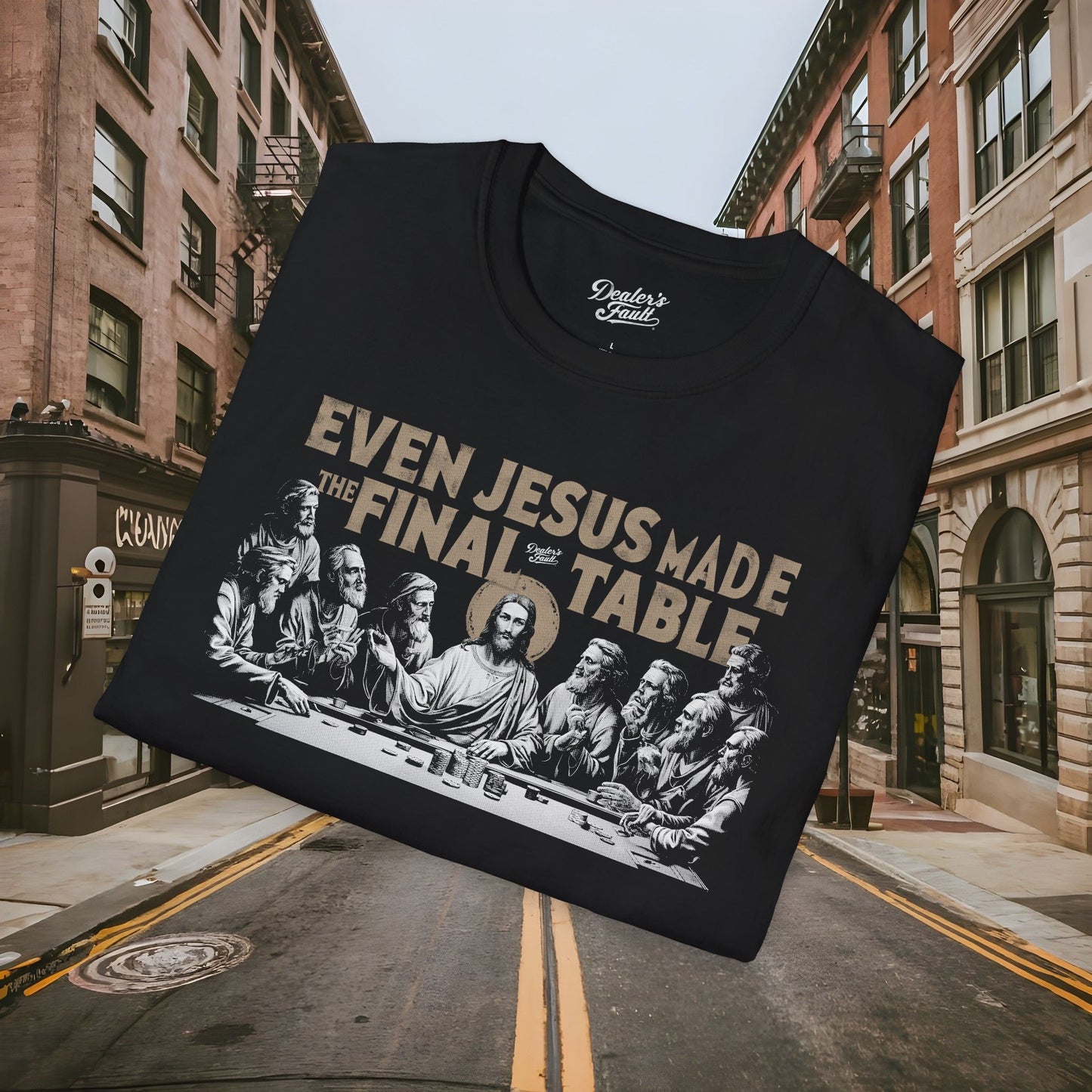 Even Jesus Made the Final Table - Dealer's Fault Poker Club - DFPC - Unisex Softstyle T-Shirt