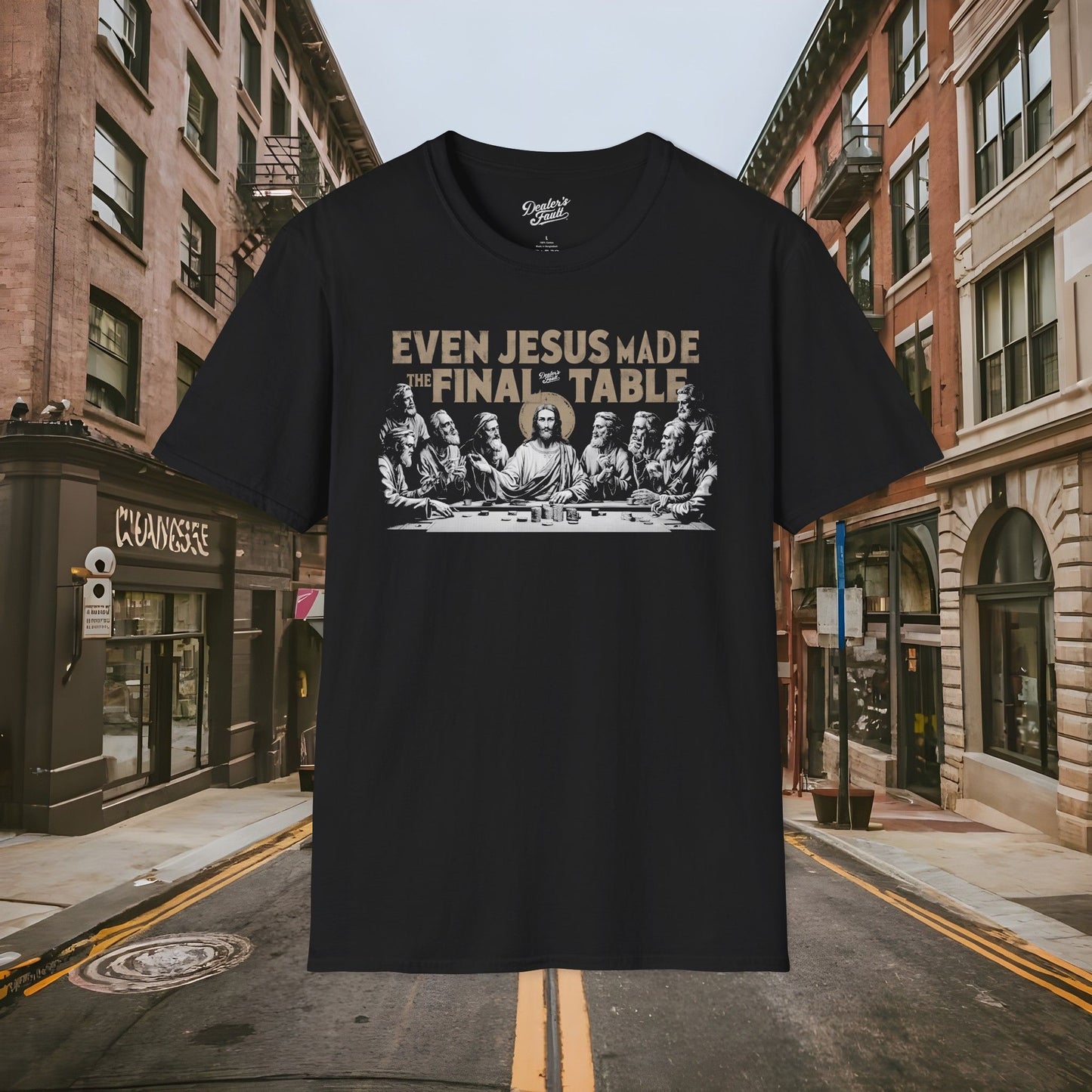 Even Jesus Made the Final Table - Dealer's Fault Poker Club - DFPC - Unisex Softstyle T-Shirt