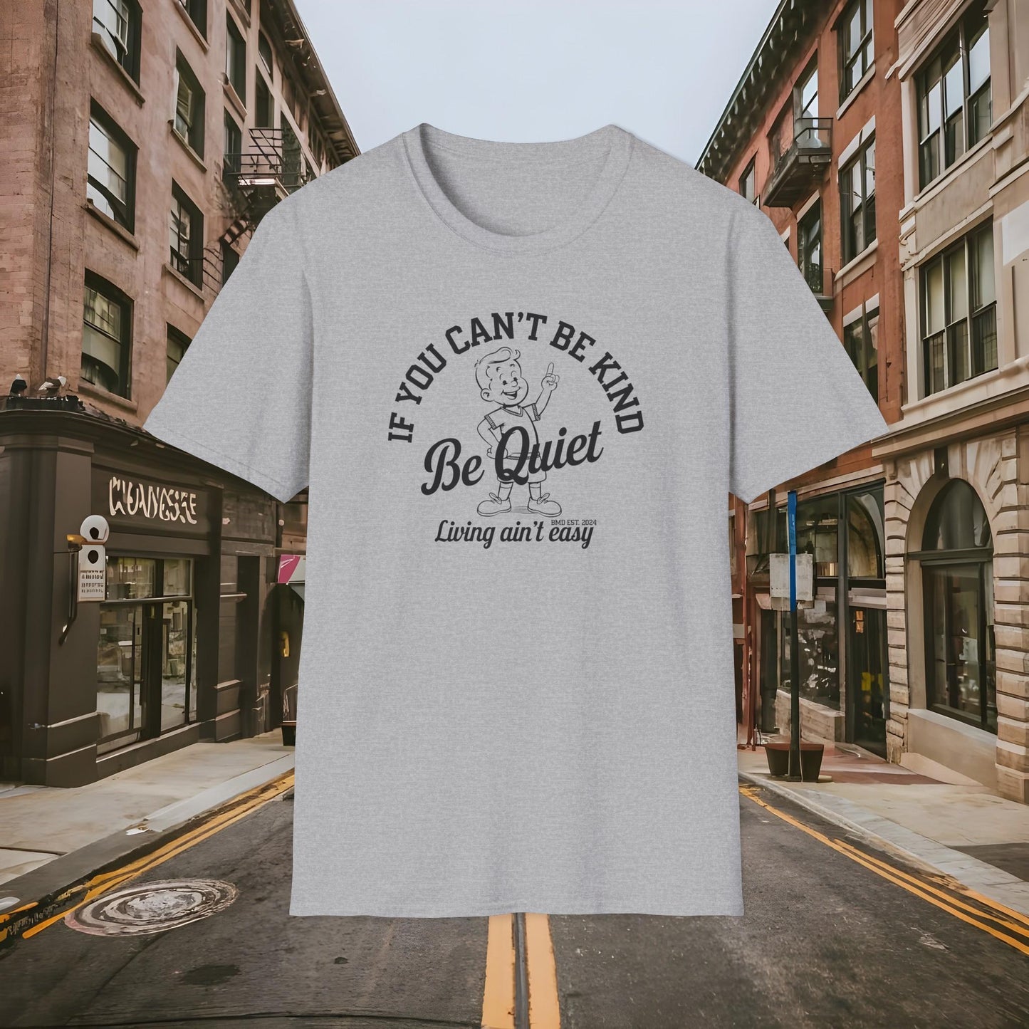 Be Kind or Be Quiet Inspirational Shirt by Buck Matthews Designs