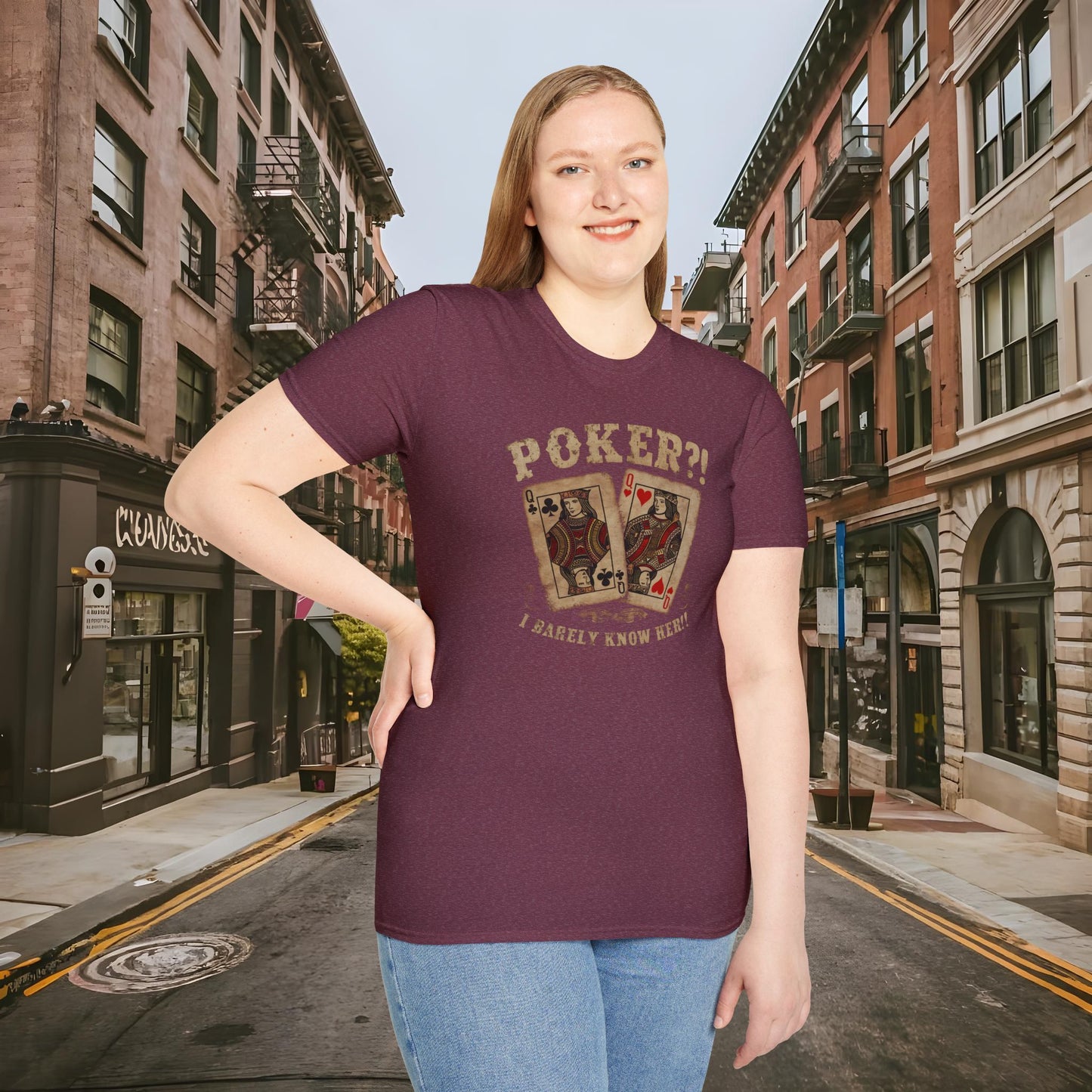 Poker?! I Barely Know Her! - T-shirt from the Dealer's Fault Poker Club Collection - DFPC - Unisex Softstyle T-Shirt