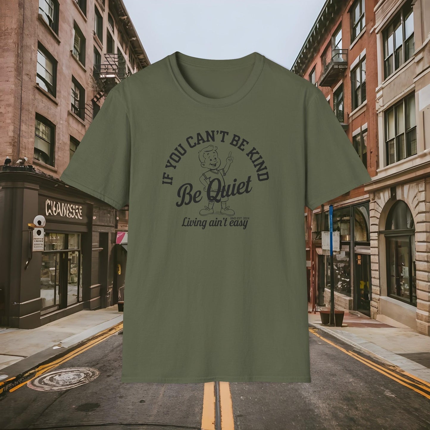 Be Kind or Be Quiet Inspirational Shirt by Buck Matthews Designs