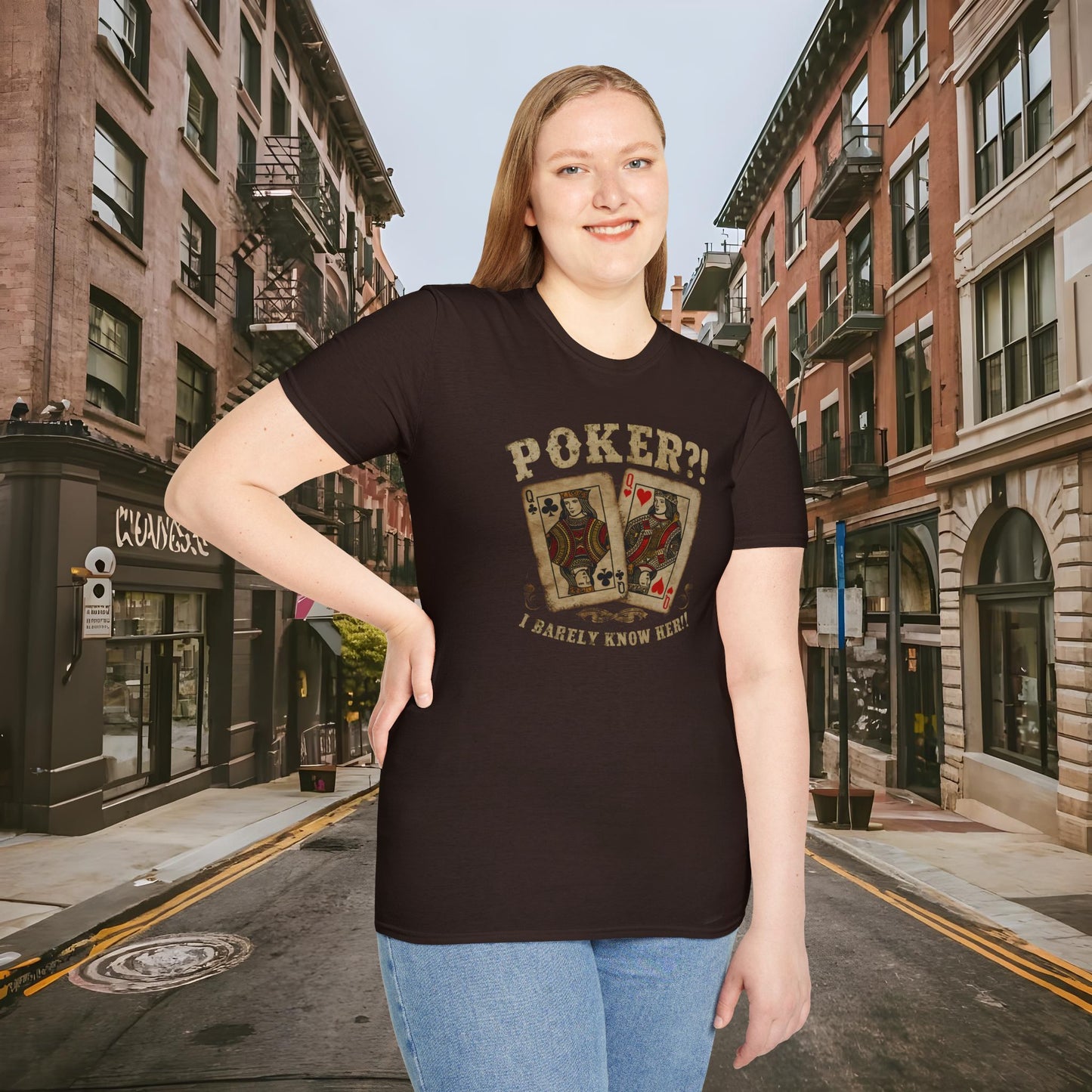 Poker?! I Barely Know Her! - T-shirt from the Dealer's Fault Poker Club Collection - DFPC - Unisex Softstyle T-Shirt