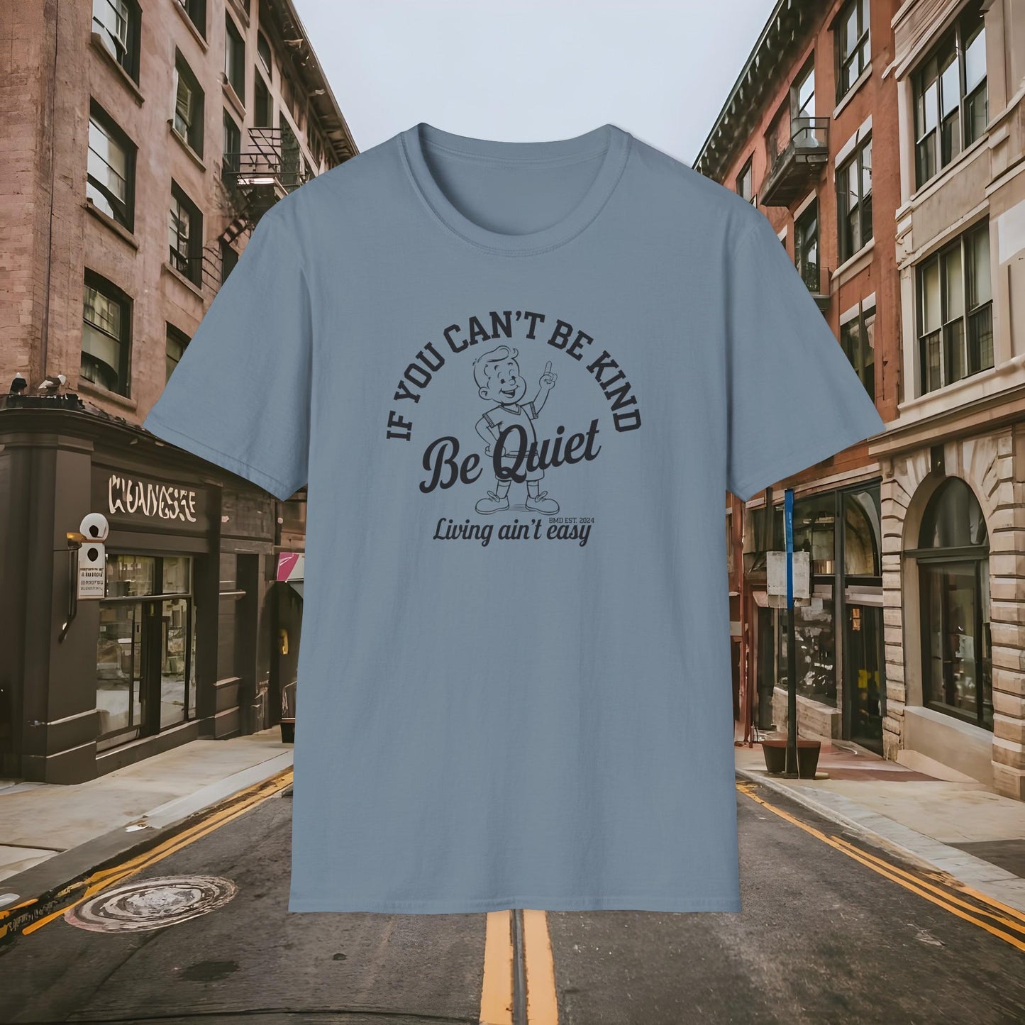 Be Kind or Be Quiet Inspirational Shirt by Buck Matthews Designs