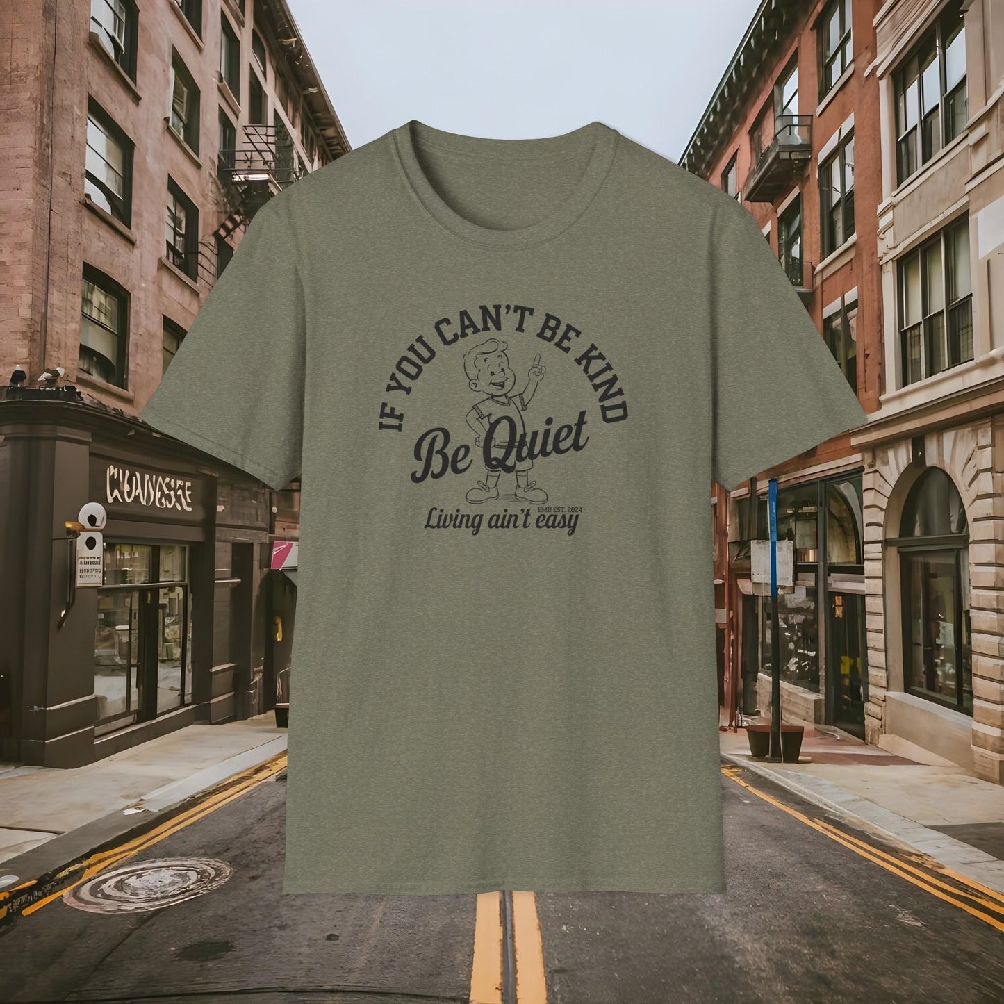 Be Kind or Be Quiet Inspirational Shirt by Buck Matthews Designs