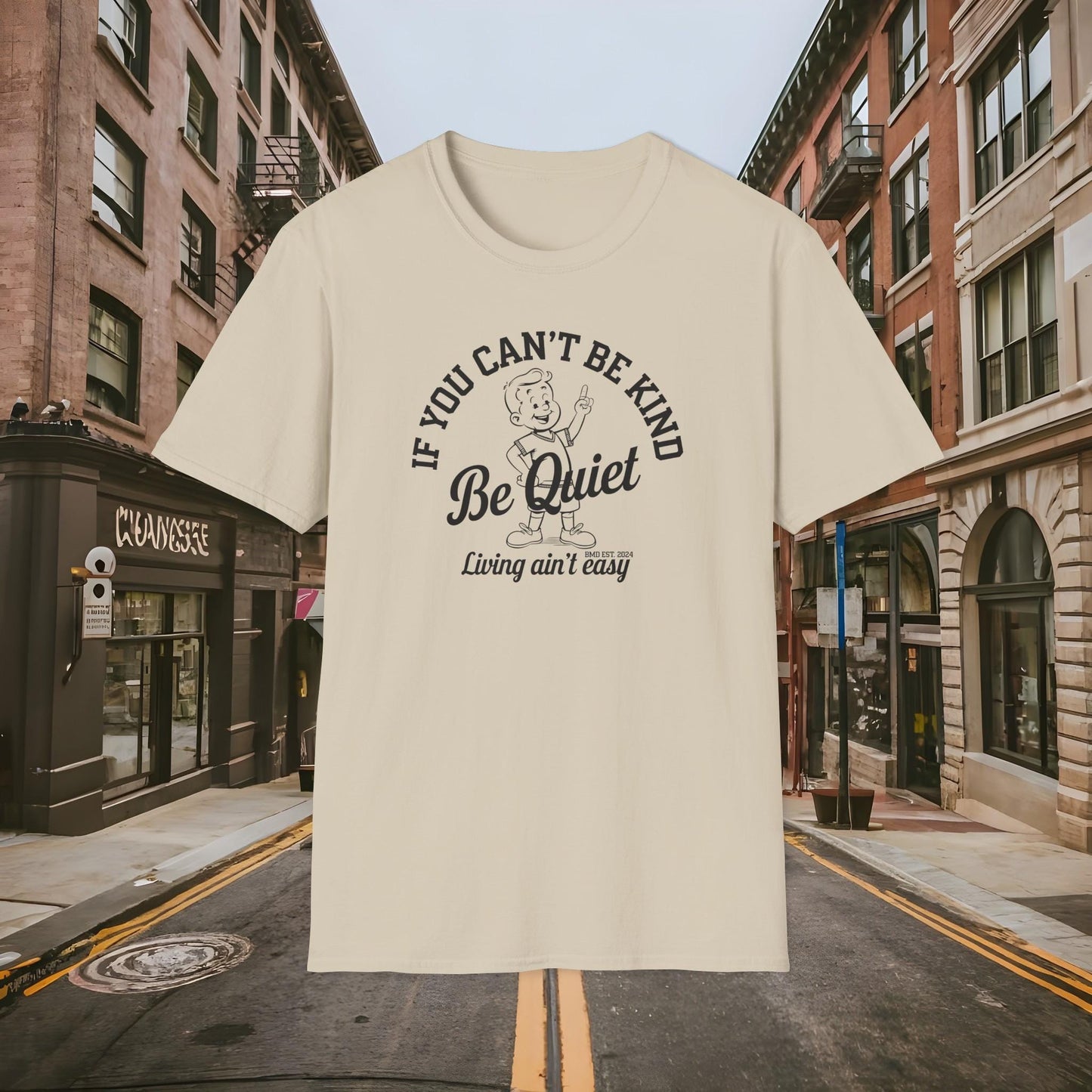 Be Kind or Be Quiet Inspirational Shirt by Buck Matthews Designs