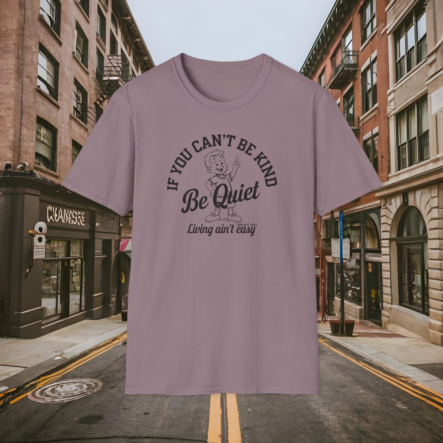 Be Kind or Be Quiet Inspirational Shirt by Buck Matthews Designs
