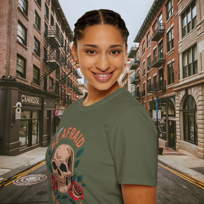 Be Afraid Do It Anyway Skull and Roses Shirt by Buck Matthews Designs