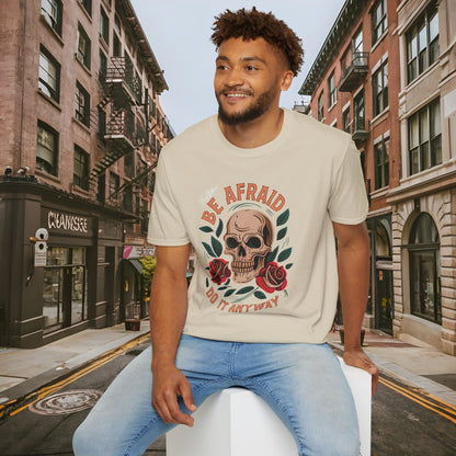 Be Afraid Do It Anyway Skull and Roses Shirt by Buck Matthews Designs