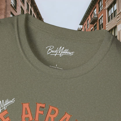 Be Afraid Do It Anyway Skull and Roses Shirt by Buck Matthews Designs