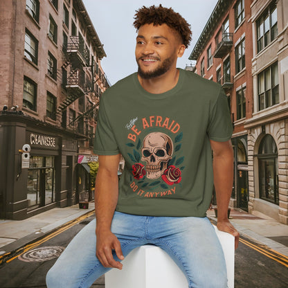 Be Afraid Do It Anyway Skull and Roses Shirt by Buck Matthews Designs