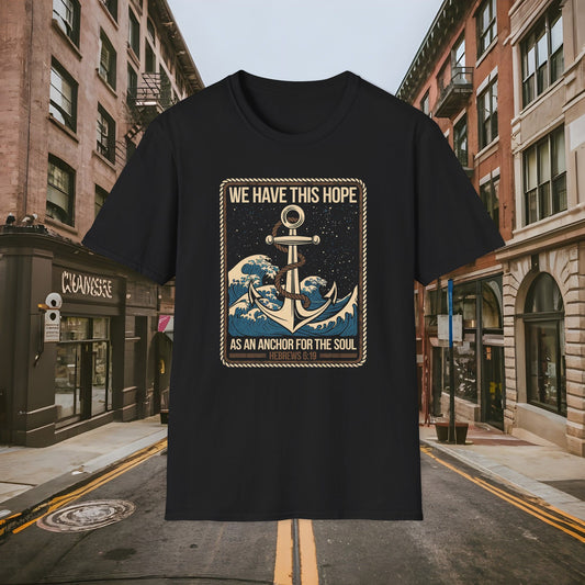 Hope As An Anchor for the Soul - Hebrews 6:19 Shirt by Buck Matthews Designs - Unisex Softstyle T-Shirt