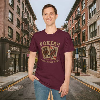 Poker?! I Barely Know Her! - T-shirt from the Dealer's Fault Poker Club Collection  - DFPC - Unisex Softstyle T-Shirt
