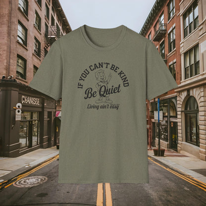 Be Kind or Be Quiet Inspirational Shirt by Buck Matthews Designs